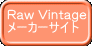 Raw Vintage [J[TCg